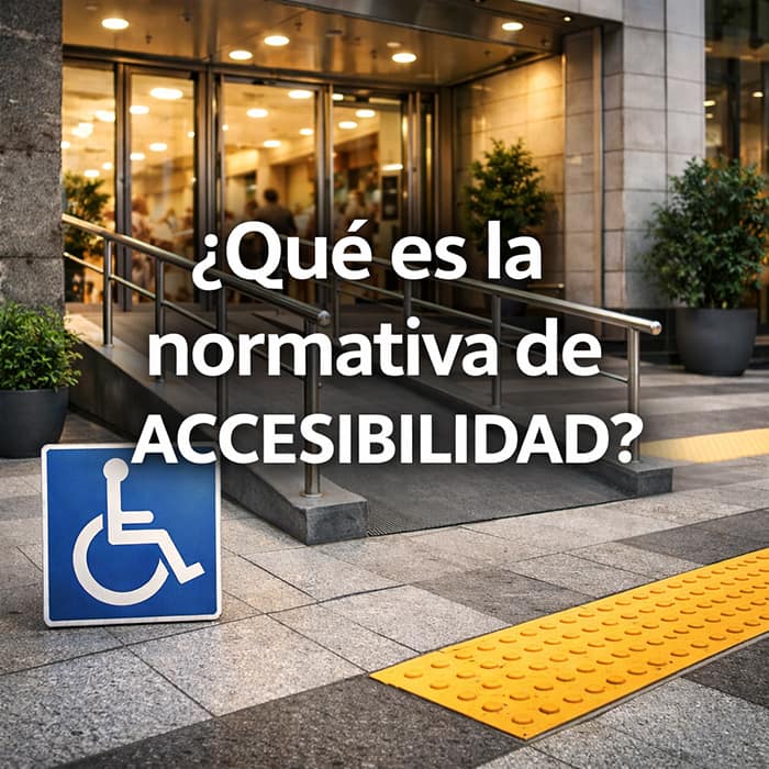 ¿Qué es la normativa de accesibilidad? ¿Qué es la normativa de accesibilidad?