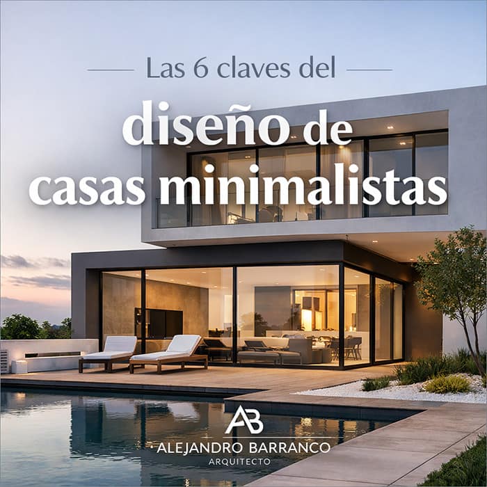 claves diseño de casas minimalistas