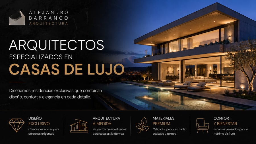 Arquitectos especializados en casas de lujo