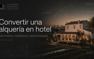 Cómo convertir alquería en hotel en Valencia: normativa, viabilidad y oportunidades