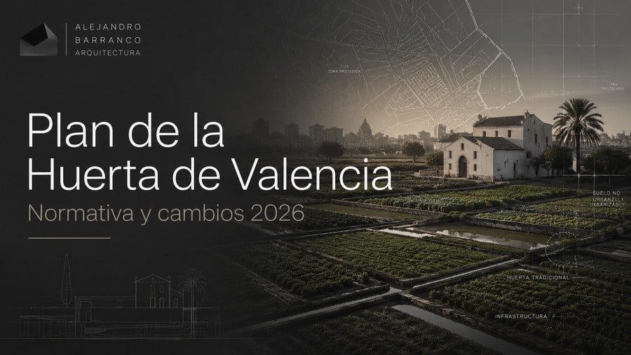 Plan de la Huerta de Valencia: normativa y cambios clave en 2026